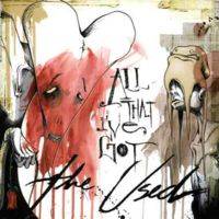 The Used : All that I've Got